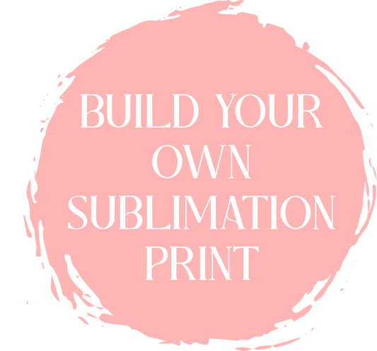 Build Your Own Sublimation Prints