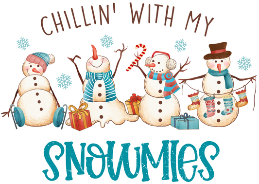 DTF Chillin' with my Snowmies - Mackie Direct