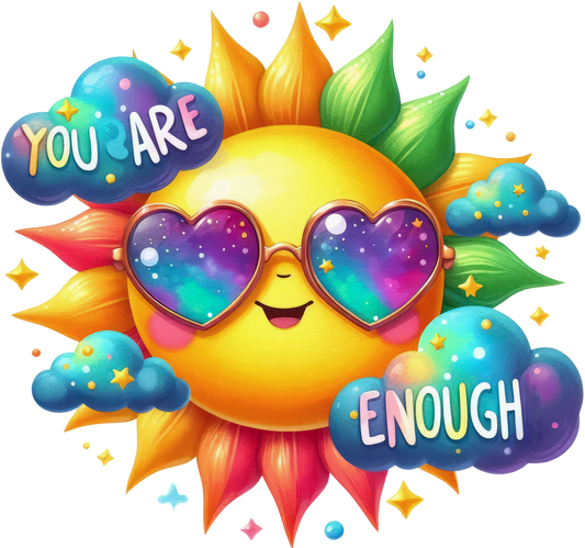 DTF 'You Are Enough' Sunshine