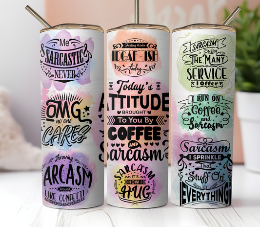 20oz Skinny Tumbler Sublimation Print  - Sarcasm