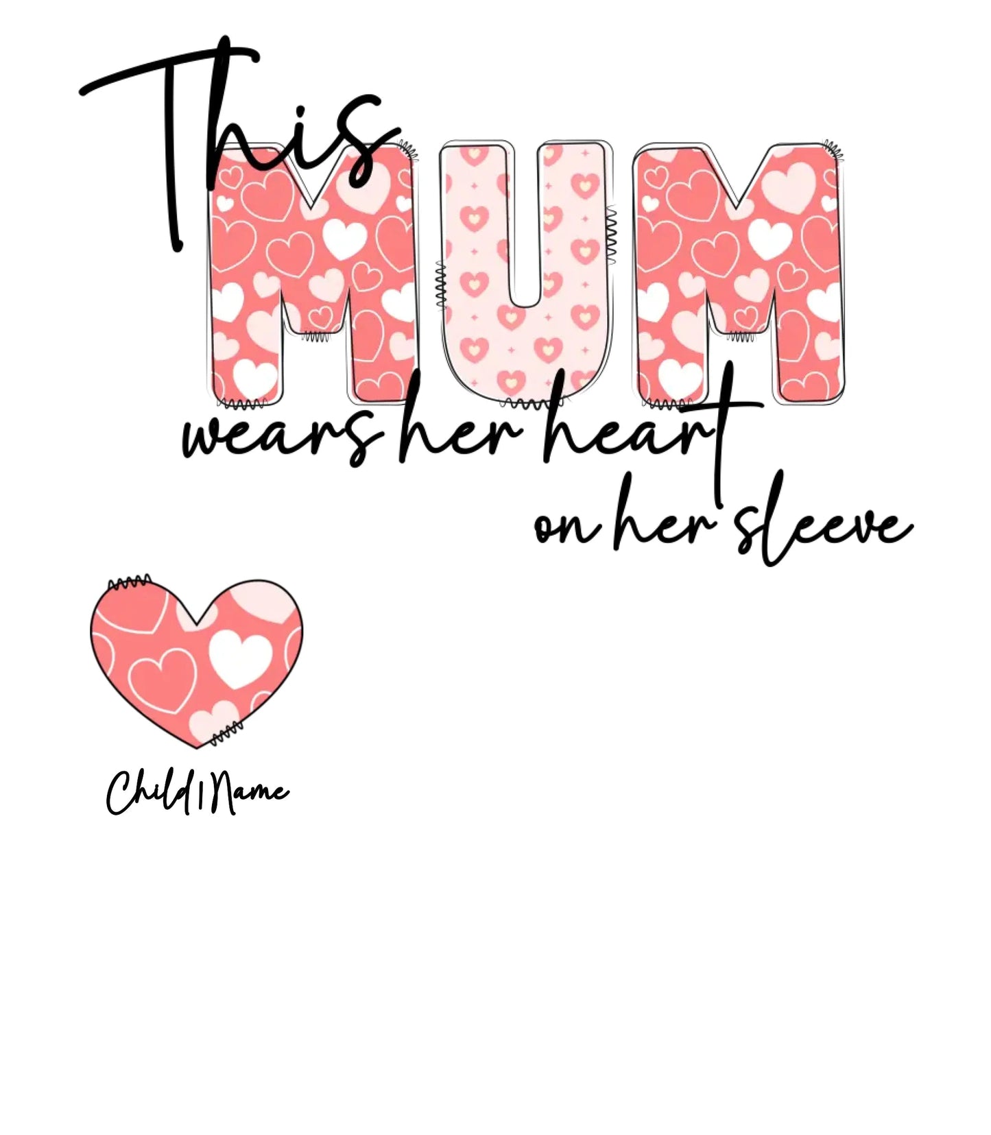 This Mum/Mom/Mam/Nan/Nana wears her heart on her sleeve DTF - Mackie Direct